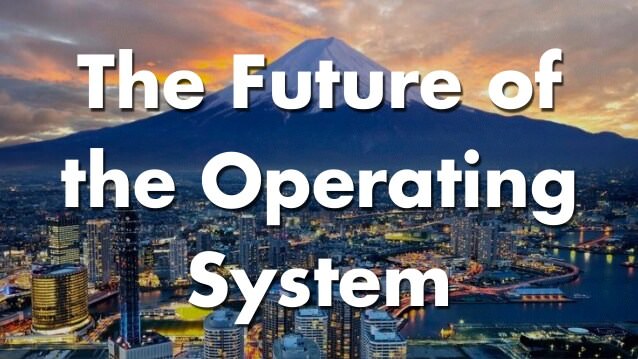 the future of the Operating System - LinuxCon 2015 keynote
